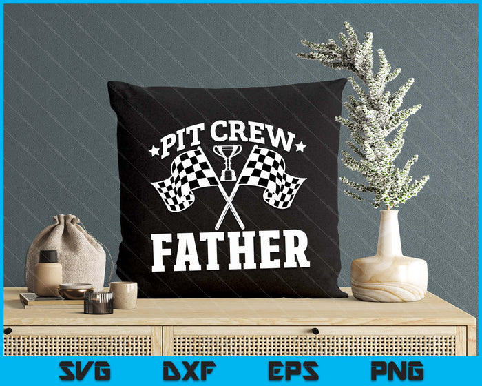 Pit Crew Father Race Car Birthday Party Racing SVG PNG Digital Printable Files Pit Crew Father Race Car Birthday Party Racing SVG PNG Digital Printable Files
