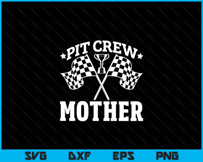 Pit Crew Mother Race Car Birthday Party Racing SVG PNG Digital Printable Files Pit Crew Mother Race Car Birthday Party Racing SVG PNG Digital Printable Files