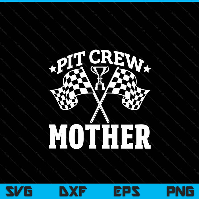 Pit Crew Mother Race Car Birthday Party Racing SVG PNG Digital Printable Files Pit Crew Mother Race Car Birthday Party Racing SVG PNG Digital Printable Files