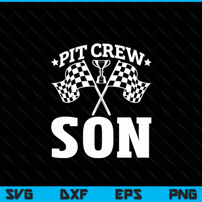 Pit Crew Son Race Car Birthday Party Racing SVG PNG Digital Printable Files Pit Crew Son Race Car Birthday Party Racing SVG PNG Digital Printable Files