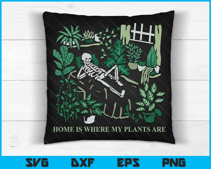 Plants Lover's Gardener's Home Is Where My Plants Are SVG PNG Digital Cutting Files Plants Lover's Gardener's Home Is Where My Plants Are SVG PNG Digital Cutting Files