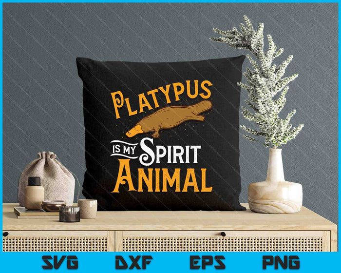 Platypus Is My Spirit Animal Platypus Lover Zookeeper SVG PNG Digital Printable Files Platypus Is My Spirit Animal Platypus Lover Zookeeper SVG PNG Digital Printable Files