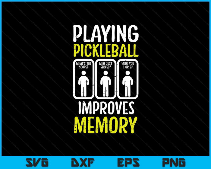Playing Pickleball Improves Memory Pickle Ball SVG PNG Digital Printable Files Playing Pickleball Improves Memory Pickle Ball SVG PNG Digital Printable Files