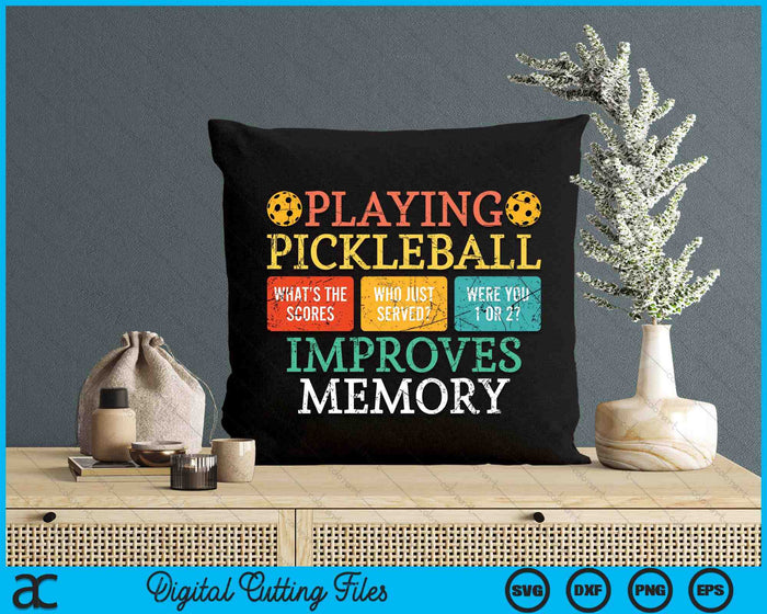 Playing Pickleball Improves Memory Pickleball Retirement SVG PNG Digital Cutting Files