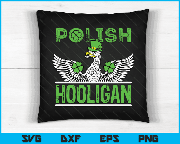 Polish Hooligan St. Patricks Day Eagle Shamrock Irish SVG PNG Digital Printable Files
