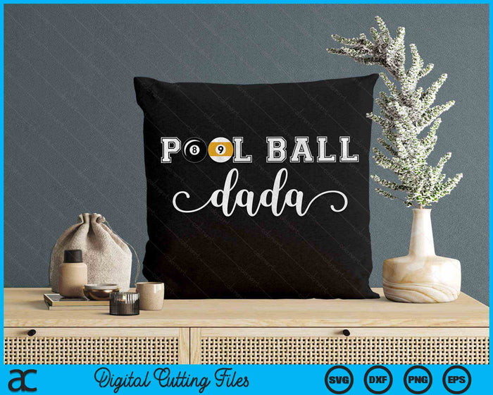 Pool Ball Dada Pool Ball Sport Lover Birthday Fathers Day SVG PNG Digital Cutting Files