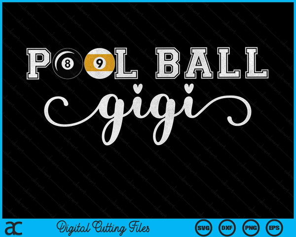 Pool Ball Gigi Pool Ball Sport Lover Birthday Mothers Day SVG PNG Digital Cutting Files