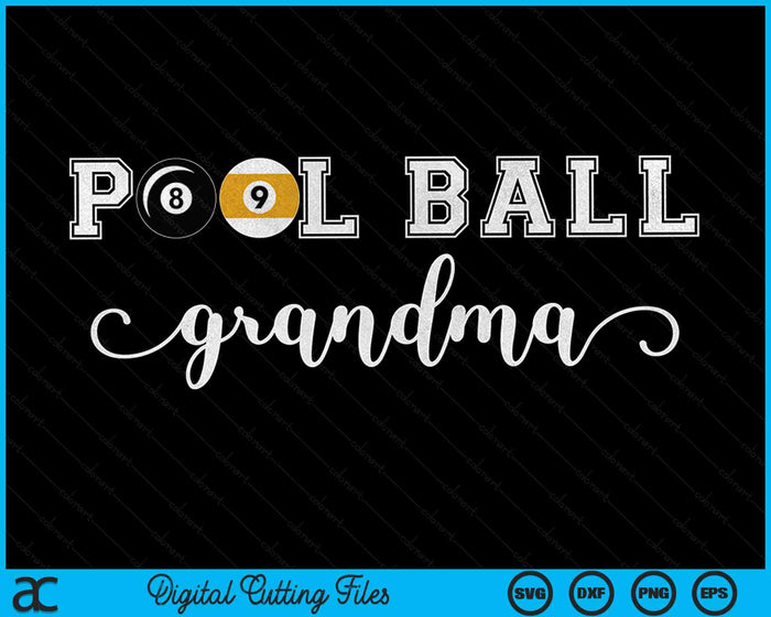 Pool Ball Grandma Pool Ball Sport Lover Birthday Mothers Day SVG PNG Digital Cutting Files Pool Ball Grandma Pool Ball Sport Lover Birthday Mothers Day SVG PNG Digital Cutting Files