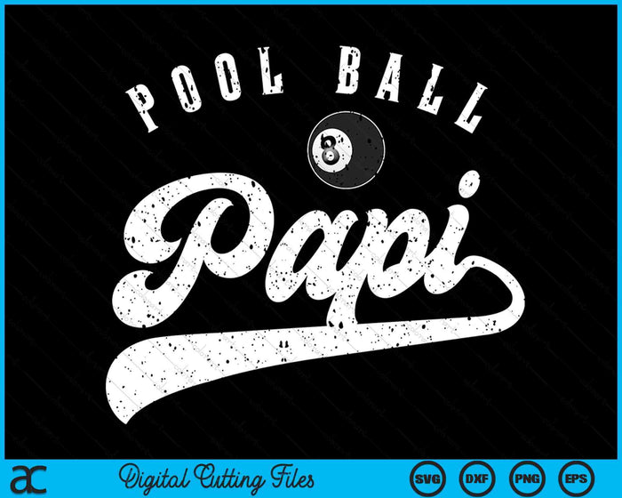 Pool Ball Papi SVG PNG Digital Cutting File Pool Ball Papi SVG PNG Digital Cutting File