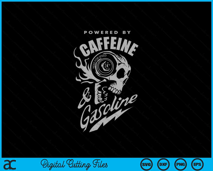Powered By Caffeine And Gasoline SVG PNG Digital Cutting Files Powered By Caffeine And Gasoline SVG PNG Digital Cutting Files