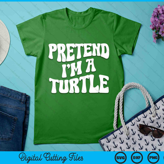Pretend I'm A Turtle Funny Lazy Halloween Costume SVG PNG Digital Cutting File Pretend I'm A Turtle Funny Lazy Halloween Costume SVG PNG Digital Cutting File