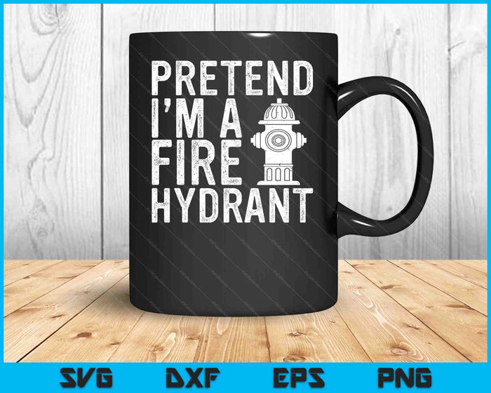 Pretend I'm Fire Hydrant Firefighter Lazy Halloween Costume SVG PNG Digital Cutting Files