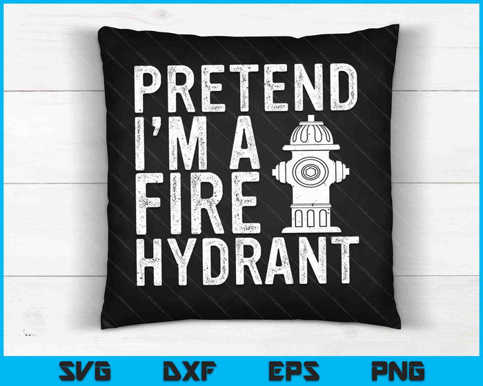 Pretend I'm Fire Hydrant Firefighter Lazy Halloween Costume SVG PNG Digital Cutting Files Pretend I'm Fire Hydrant Firefighter Lazy Halloween Costume SVG PNG Digital Cutting Files