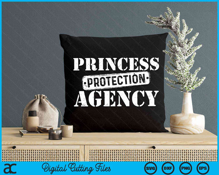 Princess Protection Agency Fathers Day from Daughter SVG PNG Digital Cutting File Princess Protection Agency Fathers Day from Daughter SVG PNG Digital Cutting File