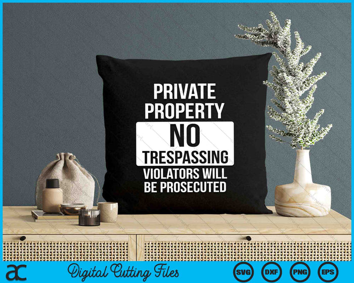 Private Property No Trespassing My Body SVG PNG Digital Cutting Files