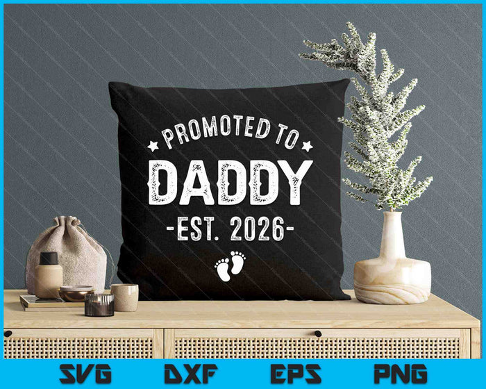 Promoted To Daddy 2026 Soon To Be First Time Father SVG PNG Digital Printable Files Promoted To Daddy 2026 Soon To Be First Time Father SVG PNG Digital Printable Files