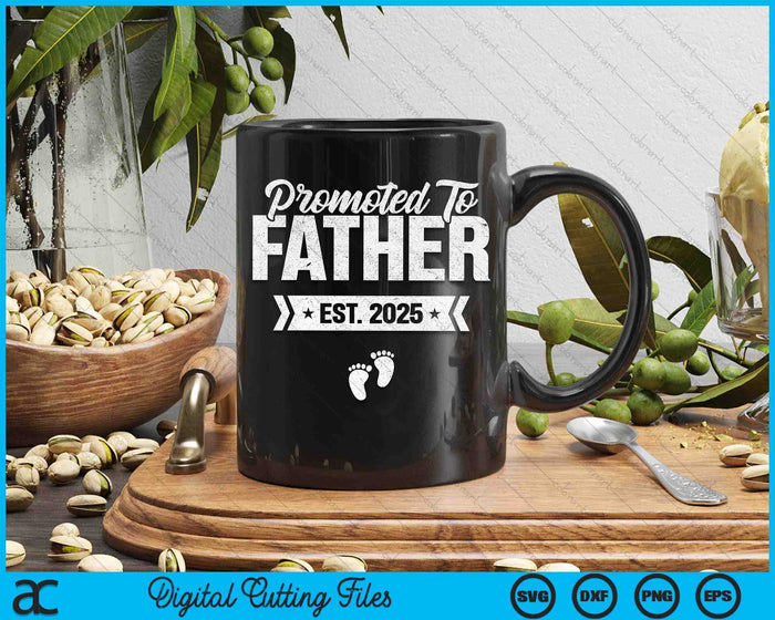 Promoted To Father Est. 2025 New Father SVG PNG Digital Printable Files Promoted To Father Est. 2025 New Father SVG PNG Digital Printable Files
