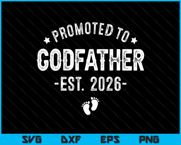 Promoted To Godfather 2026 Soon To Be First Time Godfather SVG PNG Digital Printable Files Promoted To Godfather 2026 Soon To Be First Time Godfather SVG PNG Digital Printable Files