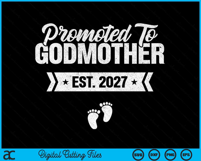 Promoted To Godmother Est. 2027 New Godmother SVG PNG Digital Cutting Files Promoted To Godmother Est. 2027 New Godmother SVG PNG Digital Cutting Files