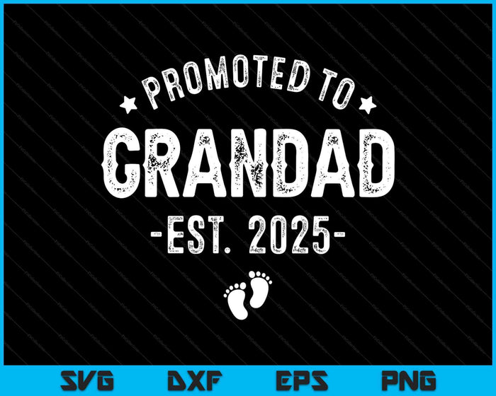 Promoted To Grandad 2025 Soon To Be First Time Grandfather SVG PNG Digital Printable Files Promoted To Grandad 2025 Soon To Be First Time Grandfather SVG PNG Digital Printable Files