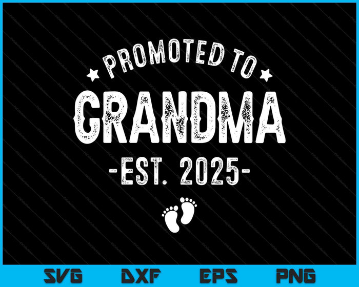 Promoted To Grandma 2025 Soon To Be First Time Grandmother SVG PNG Digital Printable Files Promoted To Grandma 2025 Soon To Be First Time Grandmother SVG PNG Digital Printable Files