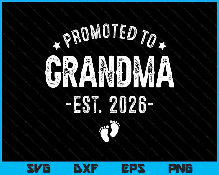 Promoted To Grandma 2026 Soon To Be First Time Grandmother SVG PNG Digital Printable Files Promoted To Grandma 2026 Soon To Be First Time Grandmother SVG PNG Digital Printable Files