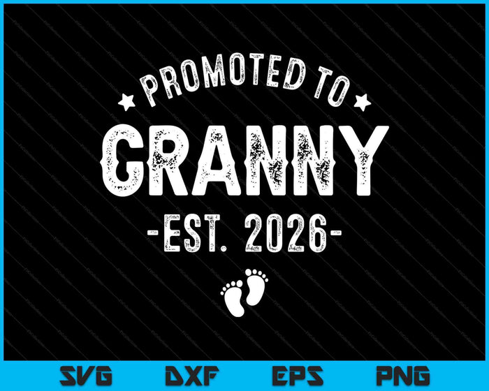Promoted To Granny 2026 Soon To Be First Time Grandmother SVG PNG Digital Printable Files Promoted To Granny 2026 Soon To Be First Time Grandmother SVG PNG Digital Printable Files