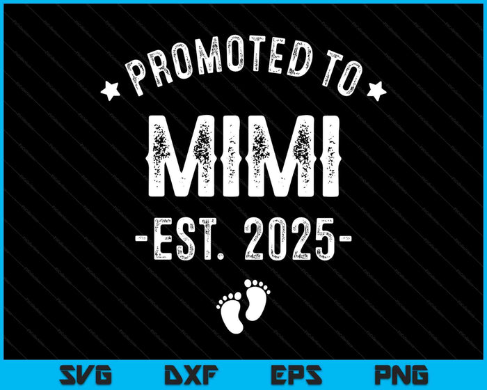 Promoted To Mimi 2025 Soon To Be First Time Mimi SVG PNG Digital Printable Files Promoted To Mimi 2025 Soon To Be First Time Mimi SVG PNG Digital Printable Files