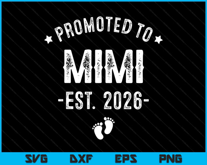 Promoted To Mimi 2026 Soon To Be First Time Mimi SVG PNG Digital Printable Files Promoted To Mimi 2026 Soon To Be First Time Mimi SVG PNG Digital Printable Files
