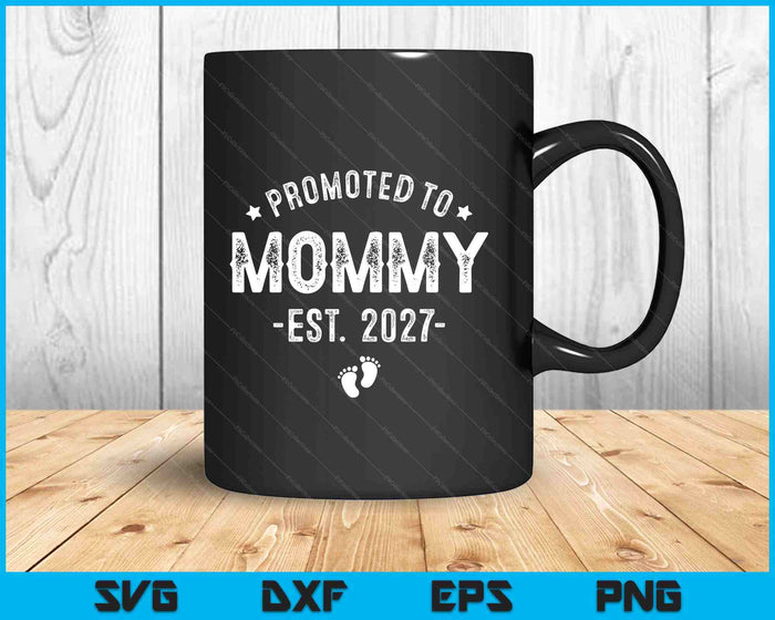 Promoted To Mommy 2027 Soon To Be First Time Mother SVG PNG Digital Cutting Files Promoted To Mommy 2027 Soon To Be First Time Mother SVG PNG Digital Cutting Files