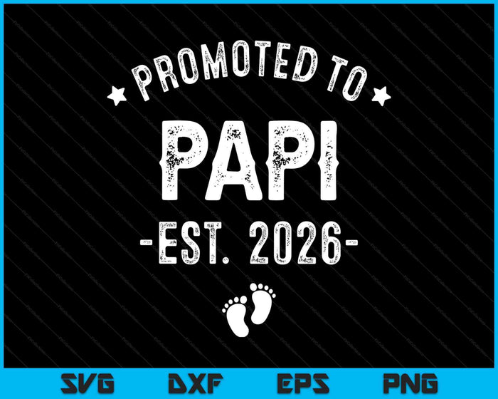 Promoted To Papi 2026 Soon To Be First Time Father SVG PNG Digital Printable Files Promoted To Papi 2026 Soon To Be First Time Father SVG PNG Digital Printable Files