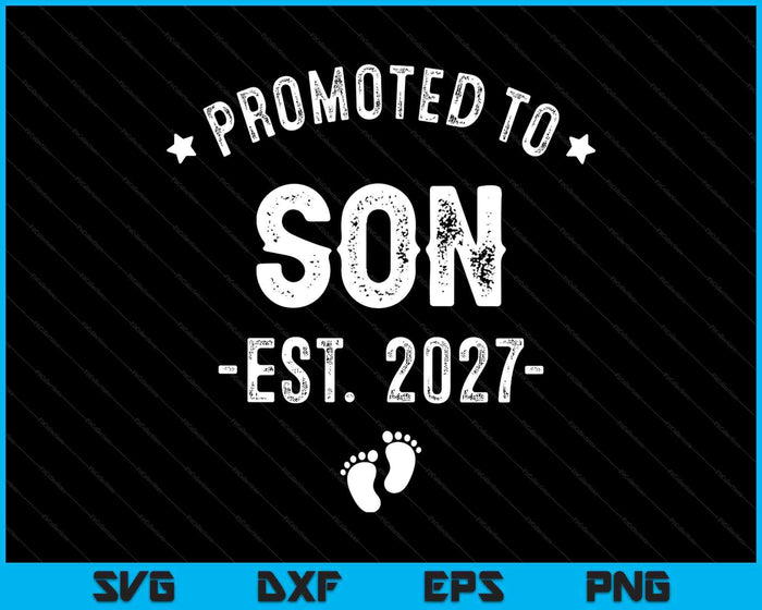 Promoted To Son 2027 Soon To Be First Time Son SVG PNG Digital Cutting Files Promoted To Son 2027 Soon To Be First Time Son SVG PNG Digital Cutting Files