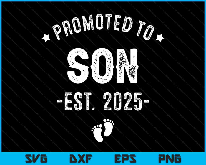 Promoted To Son 2025 Soon To Be First Time Son SVG PNG Digital Printable Files Promoted To Son 2025 Soon To Be First Time Son SVG PNG Digital Printable Files