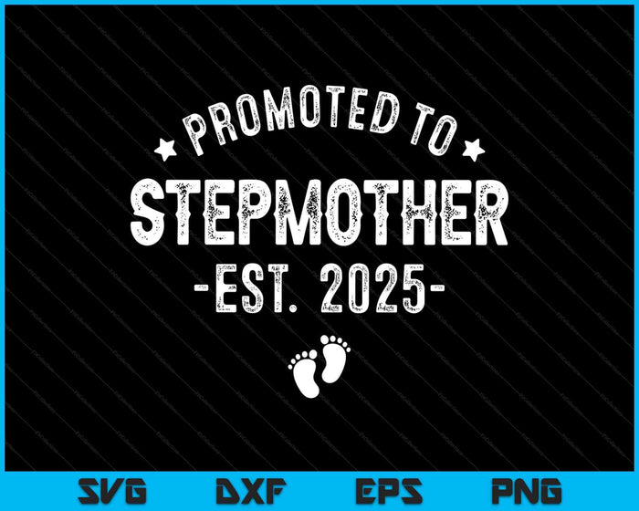 Promoted To Stepmother 2025 Soon To Be First Time Stepmother SVG PNG Digital Printable Files Promoted To Stepmother 2025 Soon To Be First Time Stepmother SVG PNG Digital Printable Files