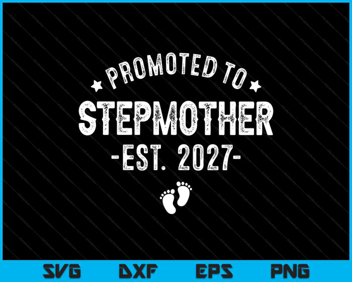 Promoted To Stepmother 2027 Soon To Be First Time Stepmother SVG PNG Digital Cutting Files Promoted To Stepmother 2027 Soon To Be First Time Stepmother SVG PNG Digital Cutting Files