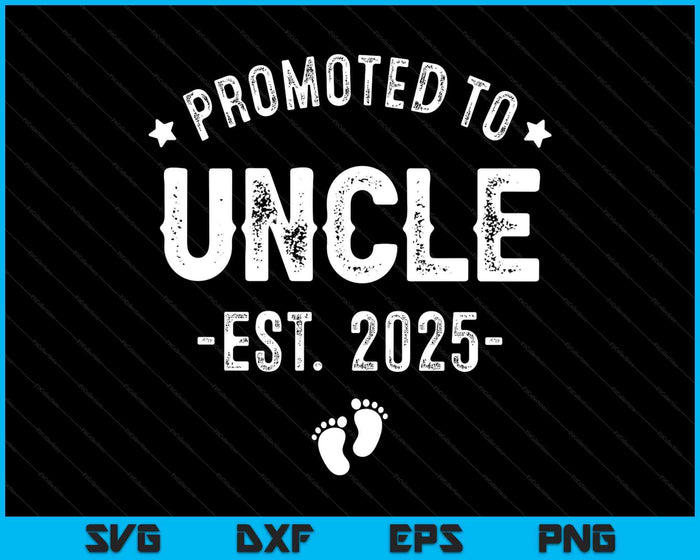 Promoted To Uncle 2025 Soon To Be First Time Uncle SVG PNG Digital Printable Files Promoted To Uncle 2025 Soon To Be First Time Uncle SVG PNG Digital Printable Files