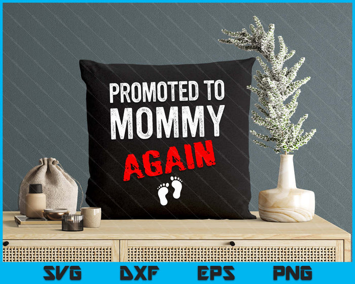 Promoted to Mommy Again Pregnancy Announcement Funny SVG PNG Digital Cutting File Promoted to Mommy Again Pregnancy Announcement Funny SVG PNG Digital Cutting File