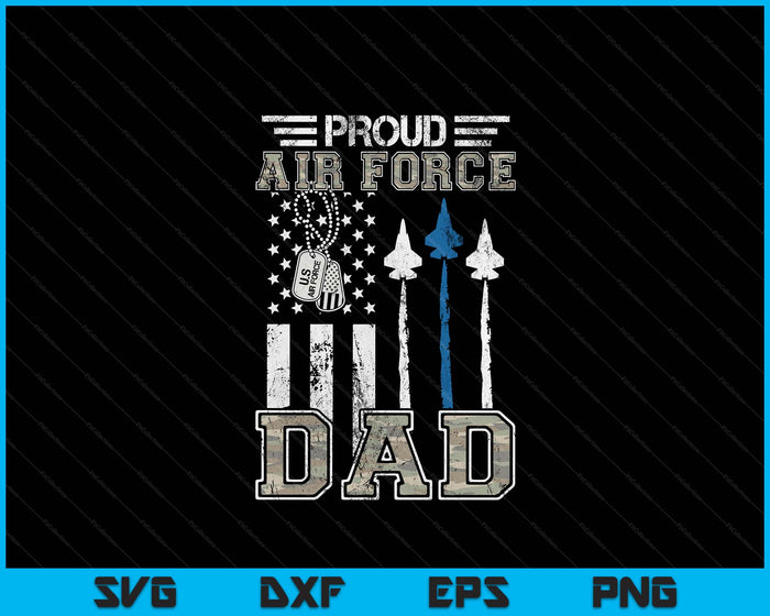 Proud Air Force Dad US Air Force Graduation SVG PNG Digital Printable Files Proud Air Force Dad US Air Force Graduation SVG PNG Digital Printable Files