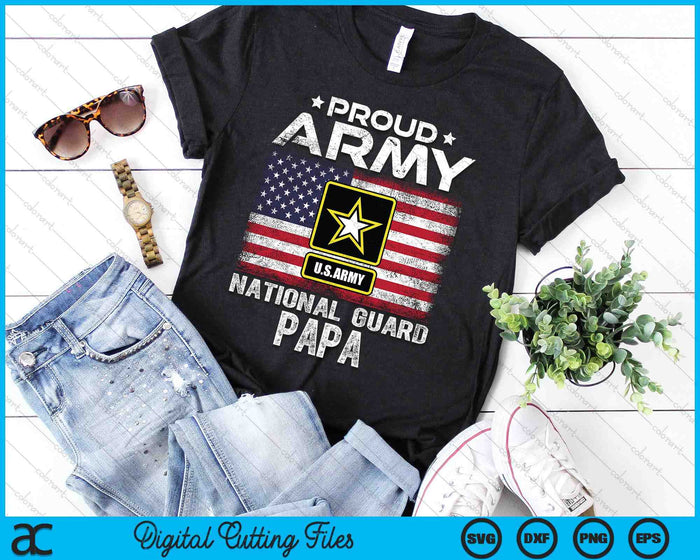 Proud Army National Guard Papa With American Flag SVG PNG Digital Printable Files Proud Army National Guard Papa With American Flag SVG PNG Digital Printable Files
