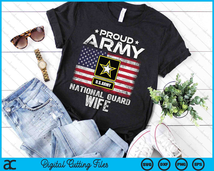 Proud Army National Guard Wife With American Flag SVG PNG Digital Printable Files Proud Army National Guard Wife With American Flag SVG PNG Digital Printable Files