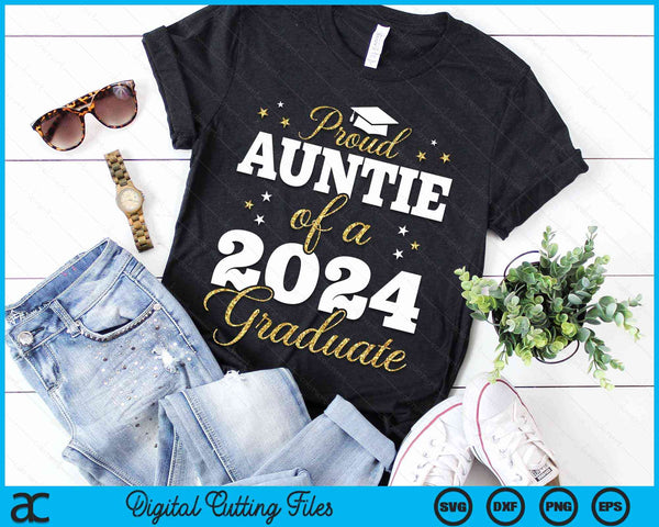 Proud Auntie Of A Class Of 2024 Graduate SVG PNG Digital Printable Files