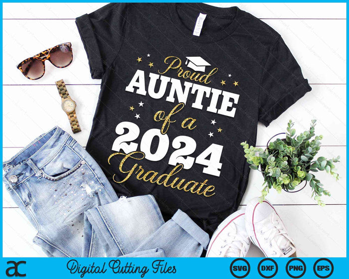 Proud Auntie Of A Class Of 2024 Graduate SVG PNG Digital Printable Files Proud Auntie Of A Class Of 2024 Graduate SVG PNG Digital Printable Files