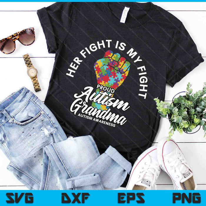 Proud Autism Grandma Her Fight Is My Fight Support SVG PNG Digital Cutting Files