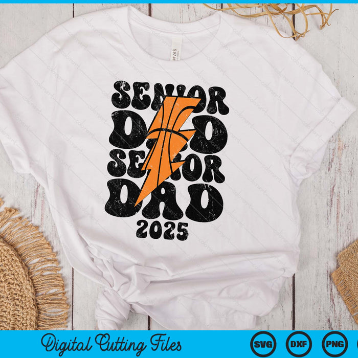 Proud Basketball Senior Dad 2025 SVG PNG Digital Printable Files Proud Basketball Senior Dad 2025 SVG PNG Digital Printable Files