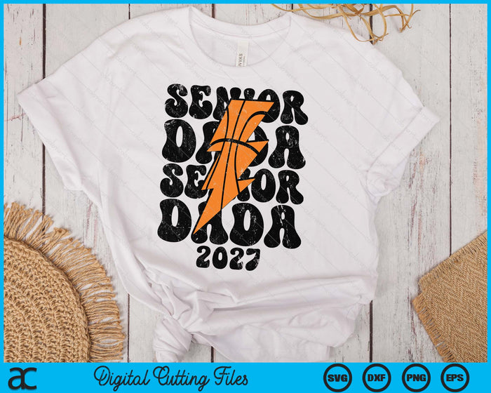 Proud Basketball Senior Dada 2027 SVG PNG Digital Printable Files Proud Basketball Senior Dada 2027 SVG PNG Digital Printable Files