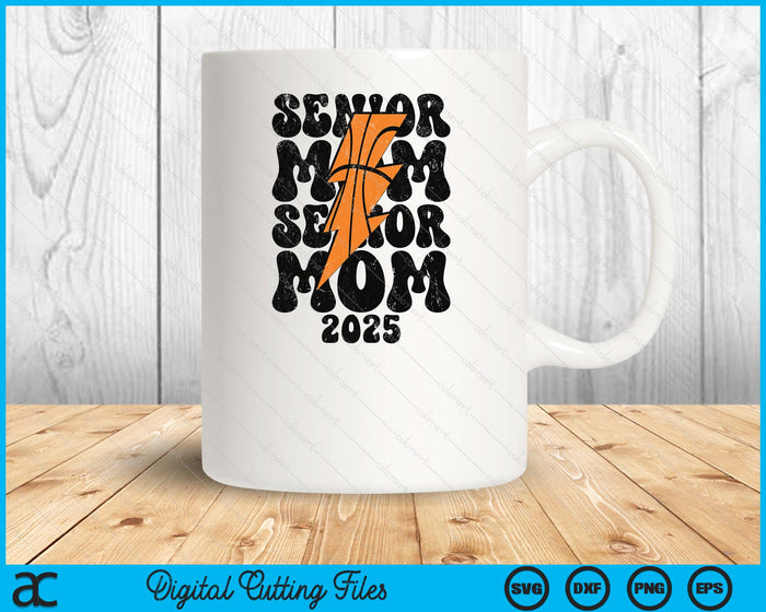 Proud Basketball Senior Mom 2025 SVG PNG Digital Printable Files Proud Basketball Senior Mom 2025 SVG PNG Digital Printable Files