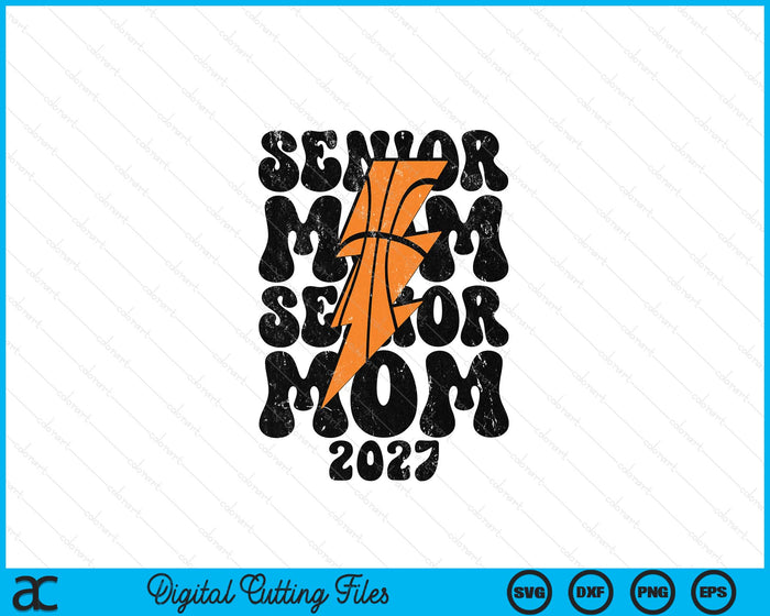 Proud Basketball Senior Mom 2027 SVG PNG Digital Printable Files Proud Basketball Senior Mom 2027 SVG PNG Digital Printable Files