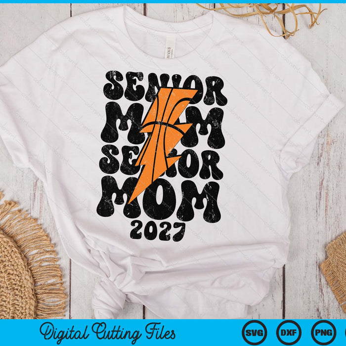Proud Basketball Senior Mom 2027 SVG PNG Digital Printable Files Proud Basketball Senior Mom 2027 SVG PNG Digital Printable Files