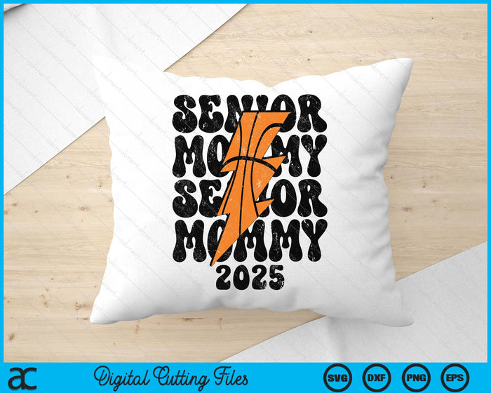 Proud Basketball Senior Mommy 2025 SVG PNG Digital Printable Files Proud Basketball Senior Mommy 2025 SVG PNG Digital Printable Files