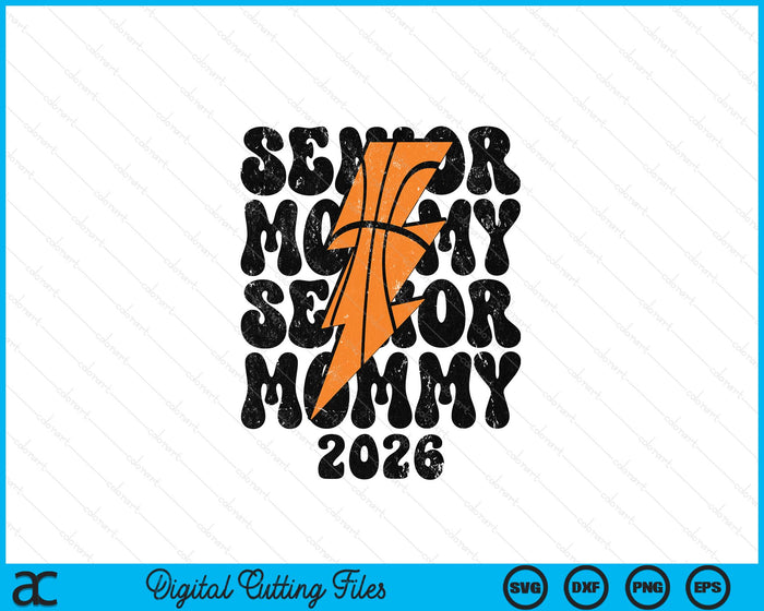 Proud Basketball Senior Mommy 2026 SVG PNG Digital Printable Files Proud Basketball Senior Mommy 2026 SVG PNG Digital Printable Files